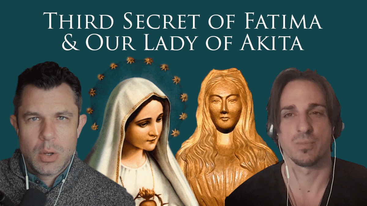 198: Third Secret of Fatima & Our Lady of Akita [Podcast] - Taylor Marshall