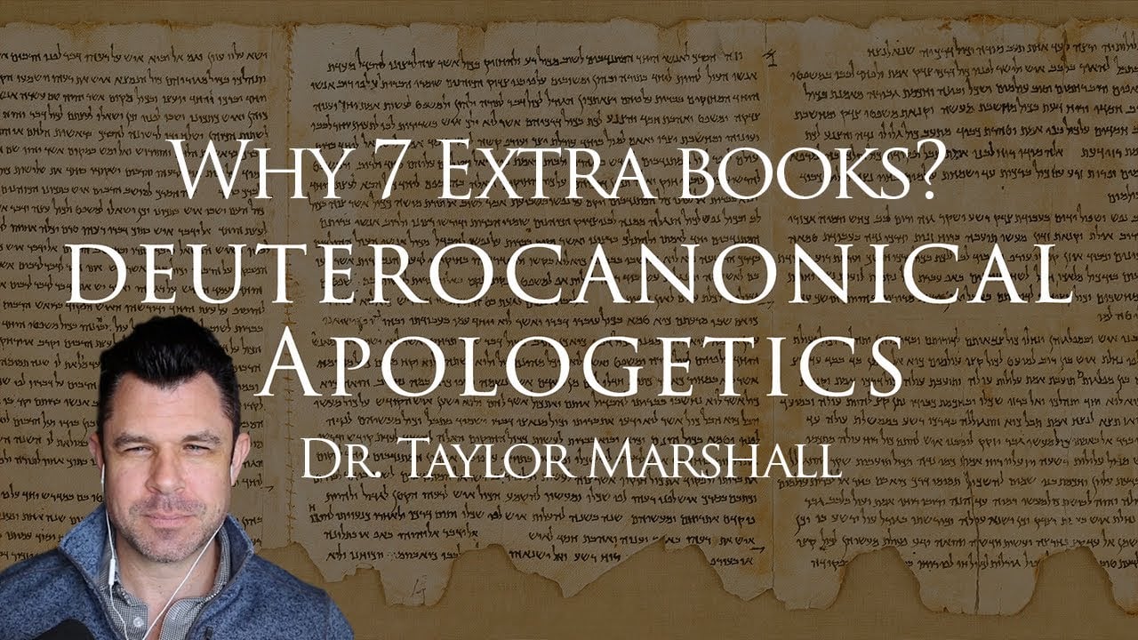 269-why-7-extra-books-of-the-catholic-bible-deuterocanonical-apologetics-with-dr-taylor