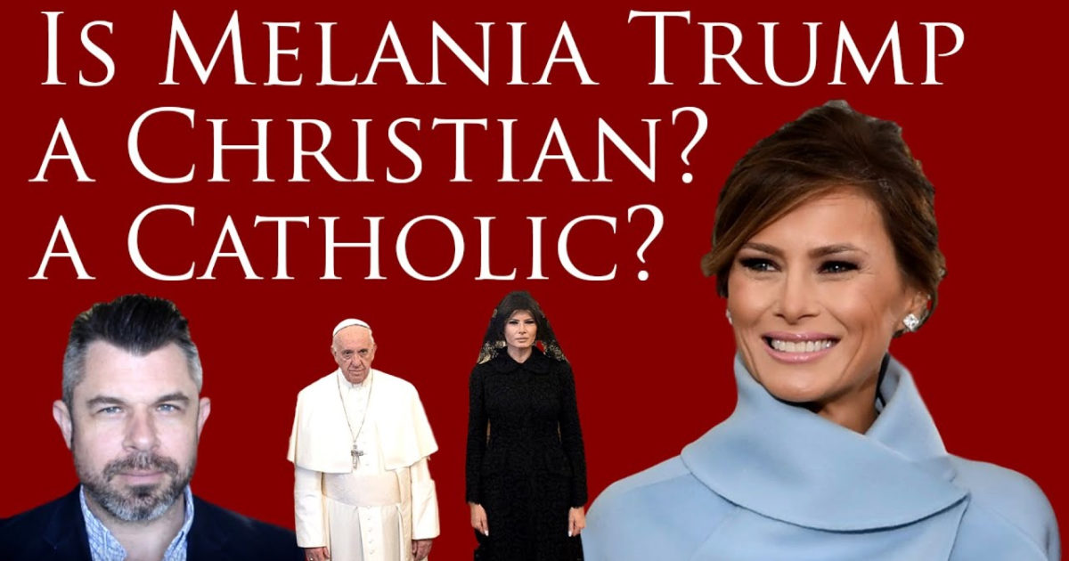 433: Is Melania Trump a Christian? A Catholic? [Podcast] - Taylor Marshall