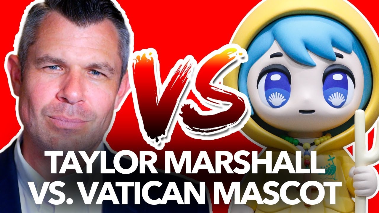 1143 New Vatican Mascot vs. Dr. Taylor Marshall LET'S GO! Taylor